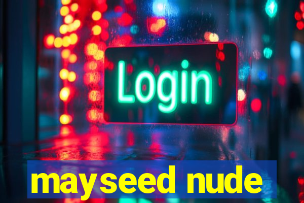 mayseed nude